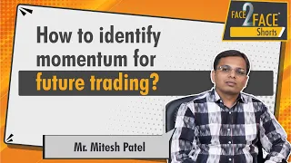 How to identify momentum for future trading? | #Face2FaceShorts
