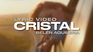 Belén Aguilera - Cristal (Letra / Lyric Video)