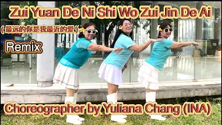 Zui Yuan De Ni Shi Wo Zui Jin De Ai /remix/最远的你是我最近的爱/line dance/douyin