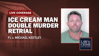 VERDICT WATCH: Ice Cream Man Double Murder Retrial — FL v. Michael Keetley — Day 15