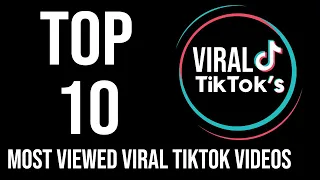 Top 10 Most Viewed Viral TikTok Videos Of All Time (Millions Of Views)