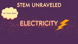 What is Electricity? | STEM for Kids | Science for Kids | Engineering for Kids
