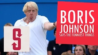 Boris Johnson Says The Funniest Things