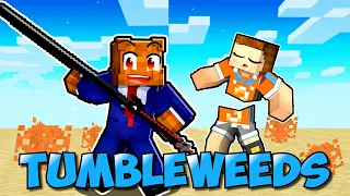 I Challenged My Friends To Ultimate Minecraft Tumbleweeds!