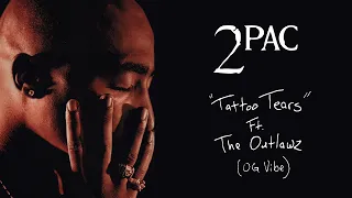 2Pac "Tattoo Tears" Ft. The Outlawz (OG Vibe)