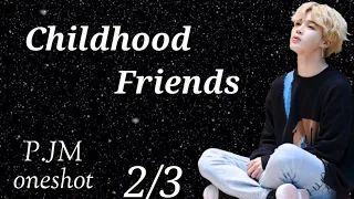 [Jimin Oneshot] Childhood Friends 2/3