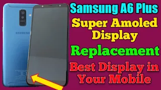 Samsung A6 Plus Super Amoled Display Replacement Best Trick 2021 ! How To Know Best Display 😱⚡😱⚡😱