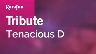 Tribute - Tenacious D | Karaoke Version | KaraFun