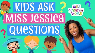Kids Ask Miss Jessica Questions | Learn about Miss Jessica
