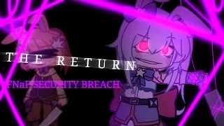 [FLASH + OUTDATED] | The Return Meme | FNaF Security Breach | Re-re-remake | AM×GC | ?echø_exists¿