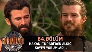 Hakan, Turabi'den aldığı sayıyı yorumladı... | 64. Bölüm | Survivor 2018