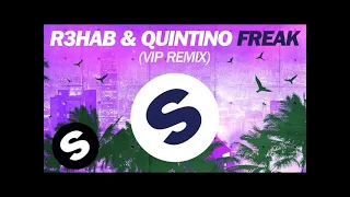 R3hab & Quintino - Freak (VIP Remix)