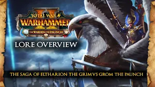 WARHAMMER FANTASY LORE: Eltharion The Grim VS Grom The Paunch - Total War: Warhammer 2