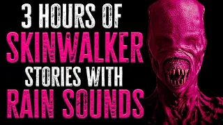 TRUE SKINWALKER Scary Stories | RAIN SOUNDS | Horror Stories