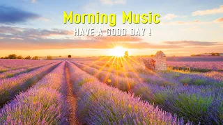 Beautiful Morning Music - Strong Positive Energy - Wake Up Happy - Calm Morning Meditation Music