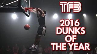 2016 BEST DUNKS of the YEAR! INSANE DUNKS!