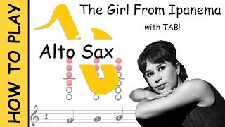 How to Play The Girl From Ipanema on Alto Saxophone | Notes with tab