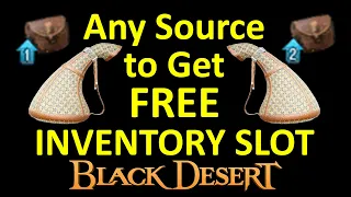 FREE INVENTORY SLOT Guide, Any Source to Get Inventory Slot Expansion (Black Desert Online)