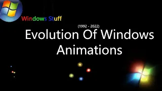 Evolution Of Windows Animations (1992-2022)