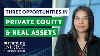 Three Opportunities in Private Equity & Real Assets