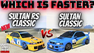 SULTAN RS CLASSIC VS SULTAN CLASSIC GTA Online | Which is Faster ?