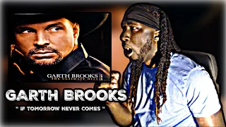 THIS SONG IS LEGENDARY!.. | FIRST TIME HEARING! Garth Brooks - If Tomorrow Never Comes | REACTION