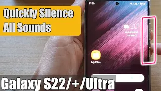 Galaxy S22/S22+/Ultra: How To Quickly SILENCE ALL SOUND Using the SIDE + VOLUME UP KEYS