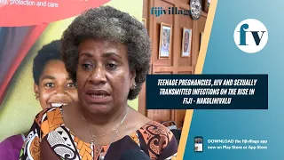 Teenage pregnancies, HIV and Sexually Transmitted Infections on the rise in Fiji - Nakolinivalu