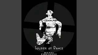Soldier of Dance (From "Team Fortress 2") (Final Remix)