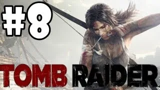 Tomb Raider 2013 Walkthrough: Part 8 "Shantytown Part 1" (XBOX 360/PS3/PC/GAMEPLAY)