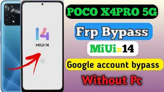 Poco X4pro 5G /Frp bypass Miui 14 Without pc android 14 Google bypass