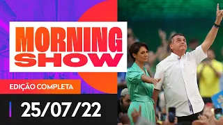 BOLSONARO CRITICA LULA E STF EM CONVENÇÃO -MORNING SHOW - 25/07/22