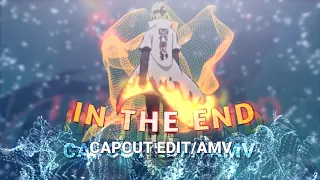 In The End - capcut edit [AMV/EDGY] - ib @Floby