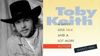 Toby Keith - A Little Less Talk And A Lot More Action (Dance Mix) (1993)