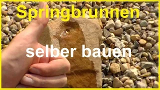 Gartenbrunnen selber bauen - Brunnen selber bauen - Wasserspiel selber machen Springbrunnen