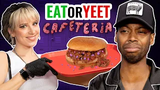 Eat It Or Yeet It #30: Cafeteria Edition!