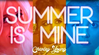 Charley Young - "Summer is Mine" (OFFICIAL VIDEO)