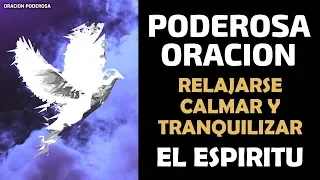 Poderosa oración para relajarse, calmar y tranquilizar El Espíritu