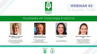 Webinar #2 - Atualidades em Ginecologia Endócrina