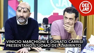 “L’uomo del labirinto è un film con 5 finali”, Carrisi e Marchioni a Deejay chiama Italia