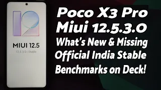 Poco X3 Pro | Official MIUI 12.5.3 India Stable | What's New, Missing & Performance