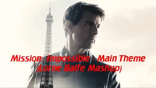 Mission: Impossible - Main Theme (Lorne Balfe Mashup)