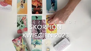 Skorpion KWIECIEŃ 2023   Teraz i tu - Pogoda dla duchowych bogaczy - #skorpion#kwiecień#horoskop