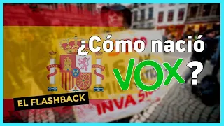 El BOOM de la DERECHA radical | ¿Qué es VOX? | El Flashback | BNrables