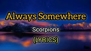 Always Somewhere(LYRICS VIDEO). Scorpions