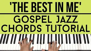 The Best in Me - Marvin Sapp | Gospel Jazz Chords | Piano Tutorial