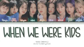 TWICE 'When We Were Kids' | Tradução/Legendado (Color Coded Lyrics 가사 트와이스)