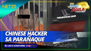 Chinese national na posibleng hacker sa Parañaque city arestado | Mata Ng Agila Primetime