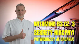 Hubert Czerniak - NIACYNA cz. 3 z 4 / Wszystko potwierdziły badania! / Sekrety WITAMINY B3