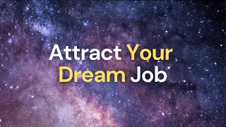 How to Attract Dream Job | Dream Job Affirmations